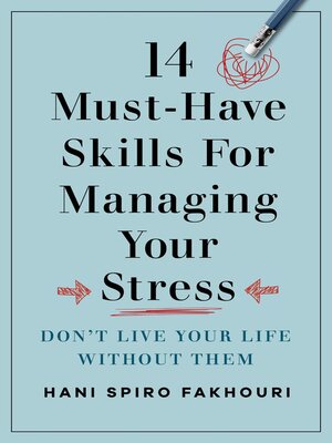 cover image of 14 Must-Have Skills for Managing Your Stress